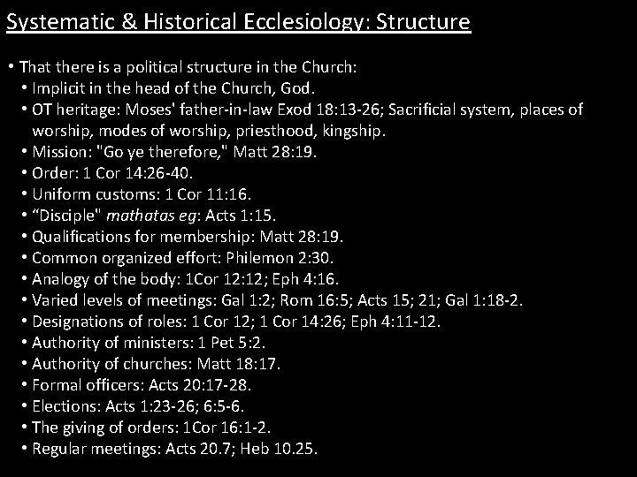 Systematic & Historical Ecclesiology: Structure • That there is a political structure in the