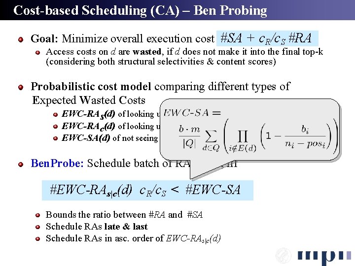 Cost-based Scheduling (CA) – Ben Probing Goal: Minimize overall execution cost #SA + c.