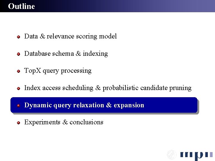 Outline Data & relevance scoring model Database schema & indexing Top. X query processing