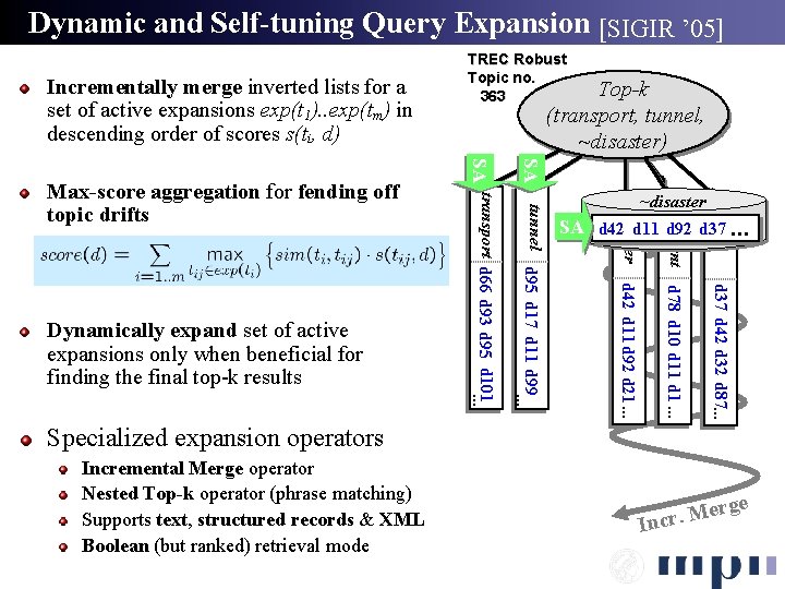 Dynamic and Self-tuning Query Expansion [SIGIR ’ 05] Incrementally merge inverted lists for a