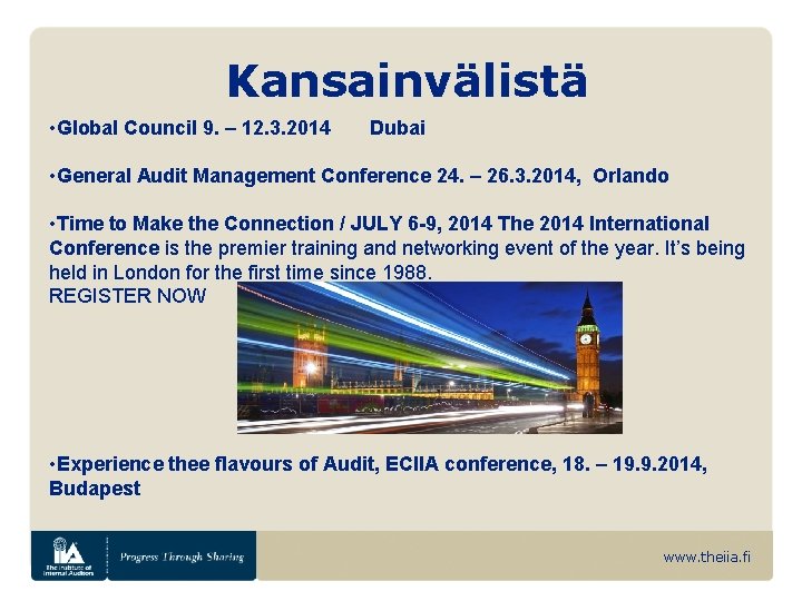 Kansainvälistä • Global Council 9. – 12. 3. 2014 Dubai • General Audit Management