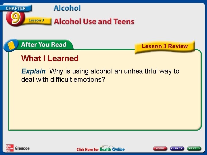 Lesson 3 Review What I Learned Explain Why is using alcohol an unhealthful way