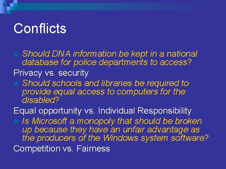 Conflicts Should DNA information be kept in a national database for police departments to Conflicts Should DNA information be kept in a national database for police departments to