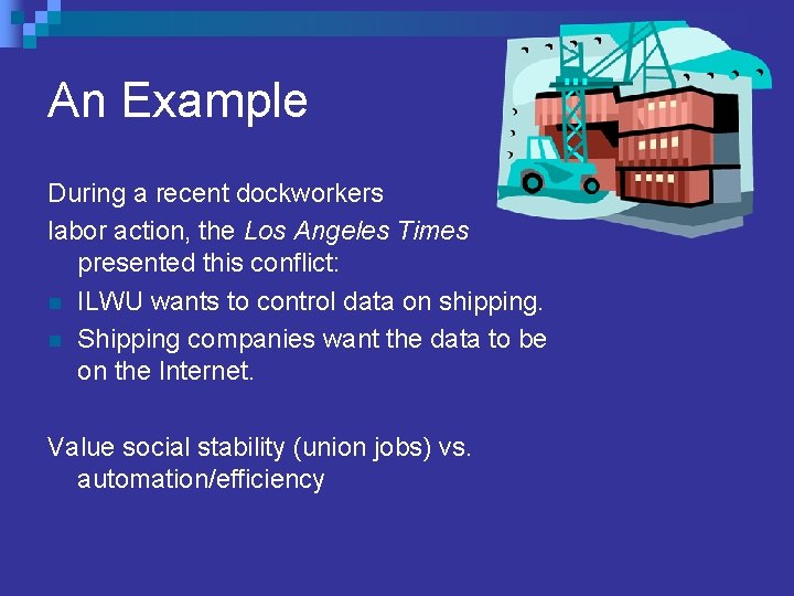 An Example During a recent dockworkers labor action, the Los Angeles Times presented this An Example During a recent dockworkers labor action, the Los Angeles Times presented this