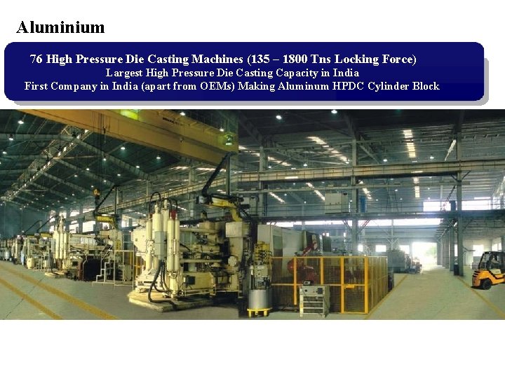 Aluminium 76 High Pressure Die Casting Machines (135 – 1800 Tns Locking Force) Largest