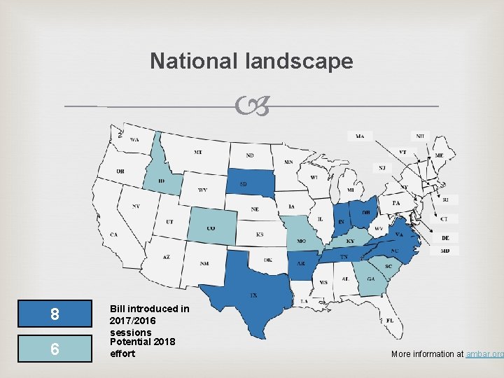 National landscape 8 6 Bill introduced in 2017/2016 sessions Potential 2018 effort More information