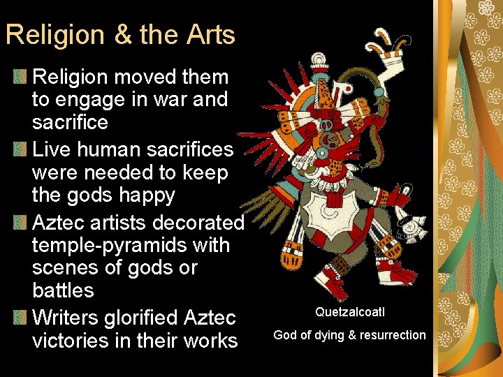 Religion & the Arts Religion moved them to engage in war and sacrifice Live