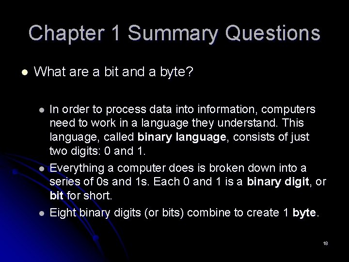 Chapter 1 Summary Questions l What are a bit and a byte? l l