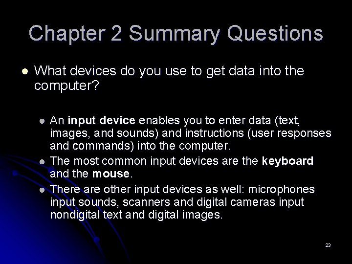 Chapter 2 Summary Questions l What devices do you use to get data into