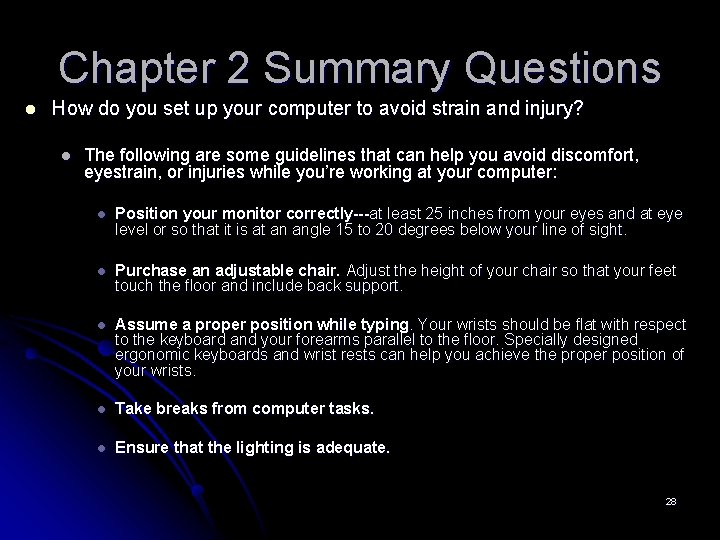 Chapter 2 Summary Questions l How do you set up your computer to avoid