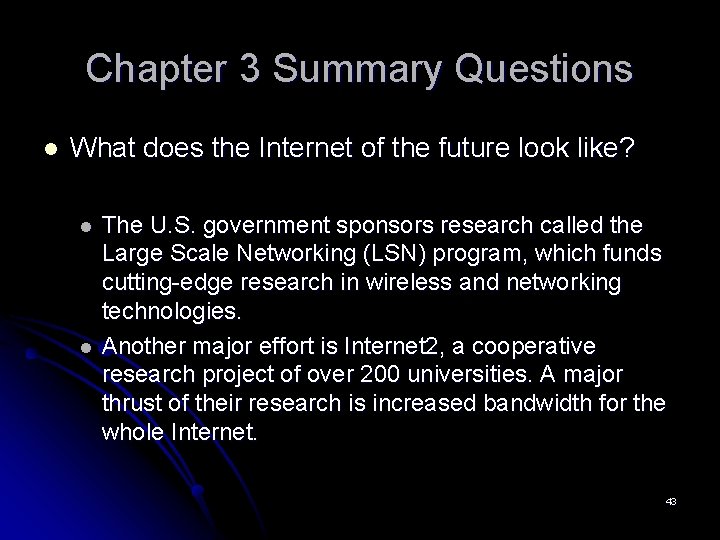 Chapter 3 Summary Questions l What does the Internet of the future look like?