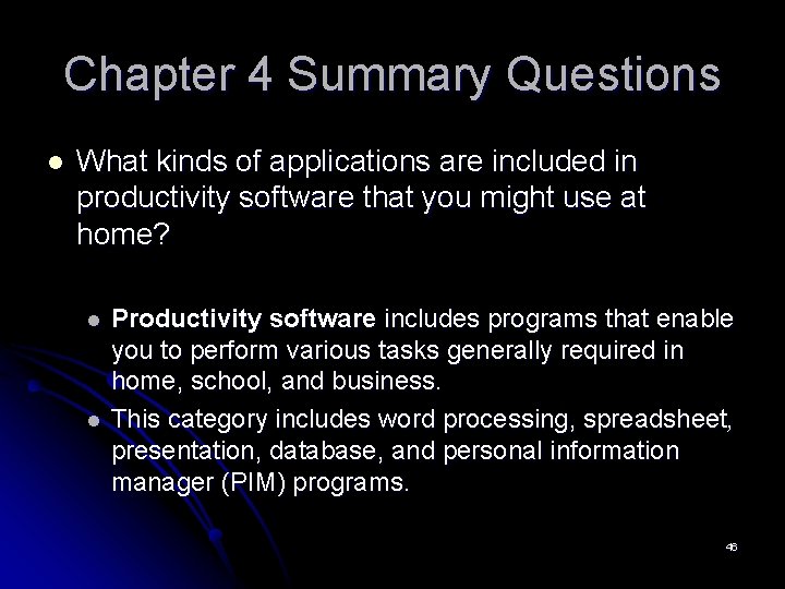 Chapter 4 Summary Questions l What kinds of applications are included in productivity software