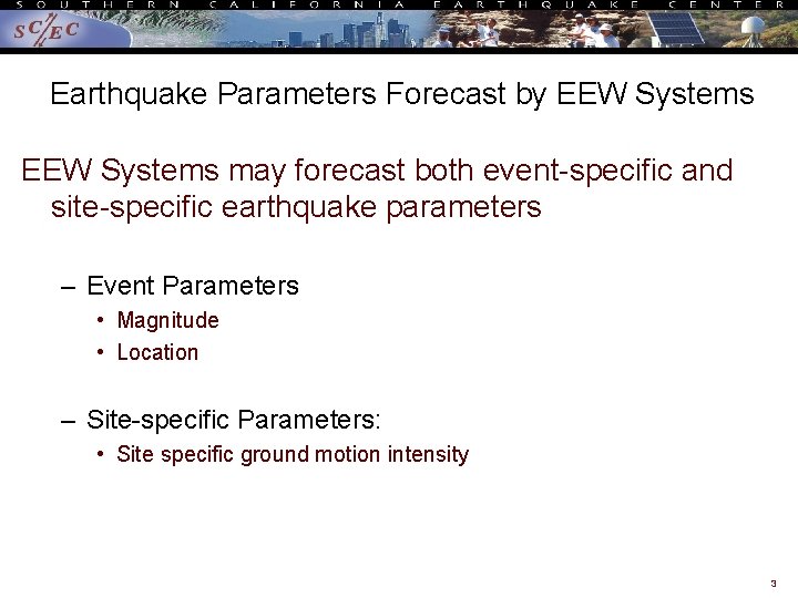 Earthquake Parameters Forecast by EEW Systems may forecast both event-specific and site-specific earthquake parameters