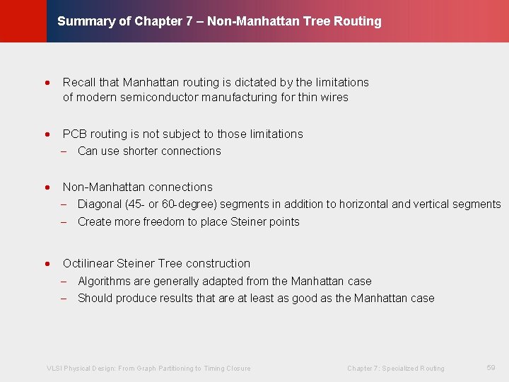 © KLMH Summary of Chapter 7 – Non-Manhattan Tree Routing · Recall that Manhattan