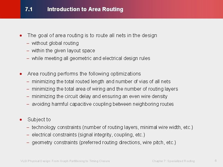 Introduction to Area Routing © KLMH 7. 1 · The goal of area routing