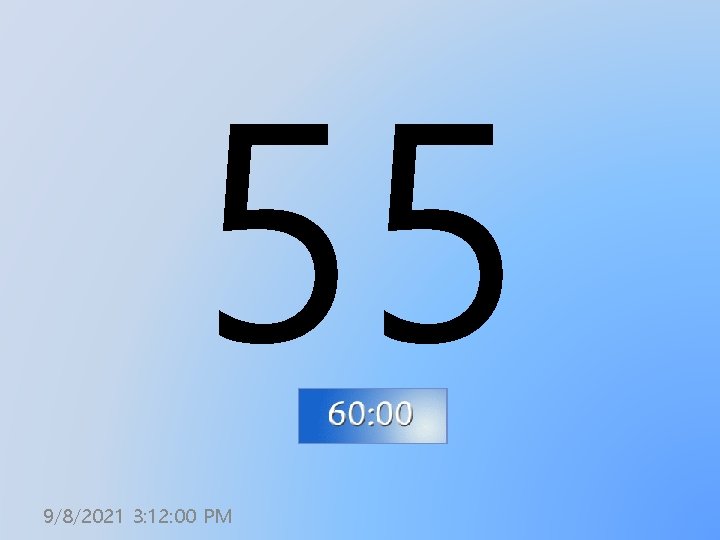 55 9/8/2021 3: 12: 00 PM 