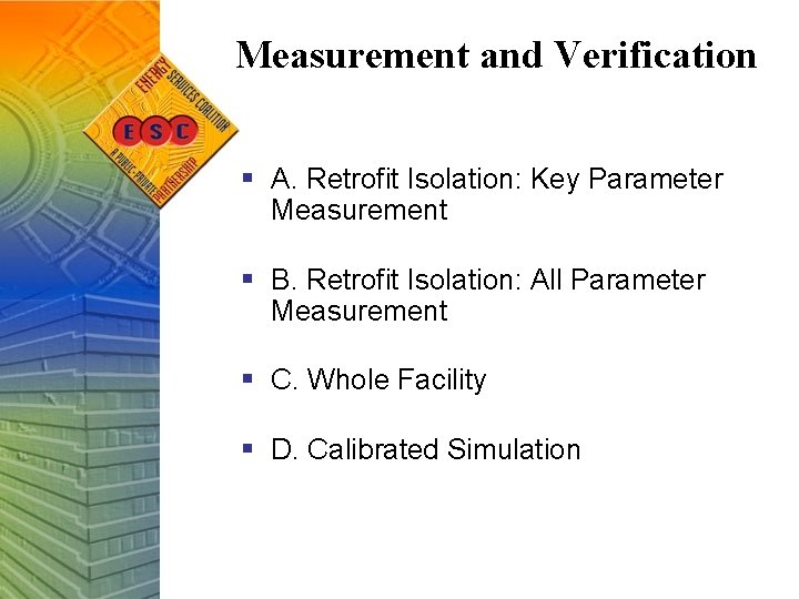Measurement and Verification § A. Retrofit Isolation: Key Parameter Measurement § B. Retrofit Isolation:
