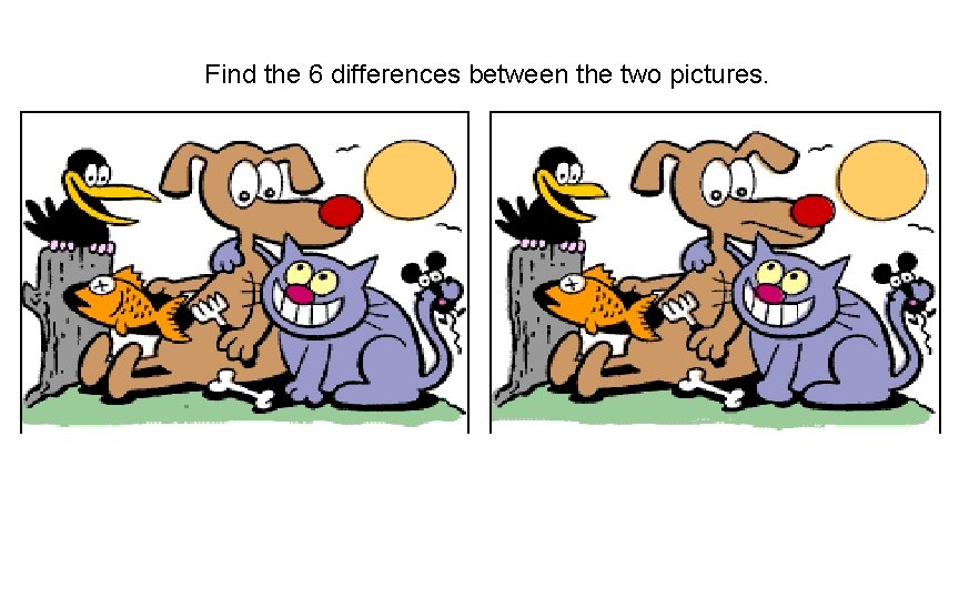 Find the 6 differences between the two pictures. 