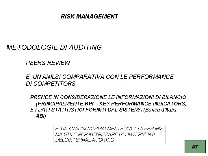 RISK MANAGEMENT METODOLOGIE DI AUDITING PEERS REVIEW E’ UN’ANILSI COMPARATIVA CON LE PERFORMANCE DI