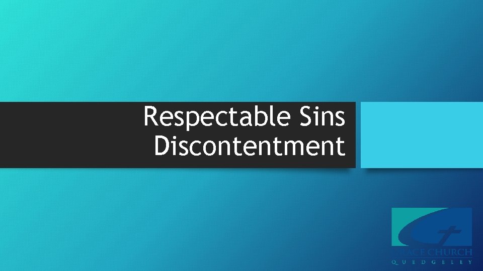 Respectable Sins Discontentment 