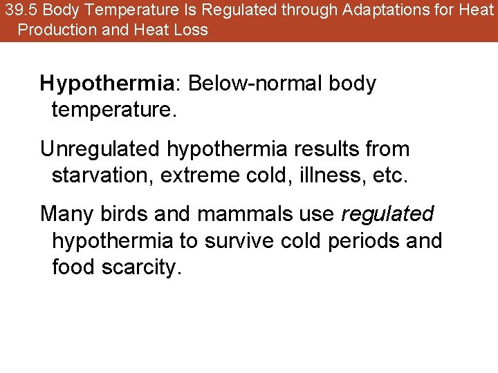 39. 5 Body Temperature Is Regulated through Adaptations for Heat Production and Heat Loss