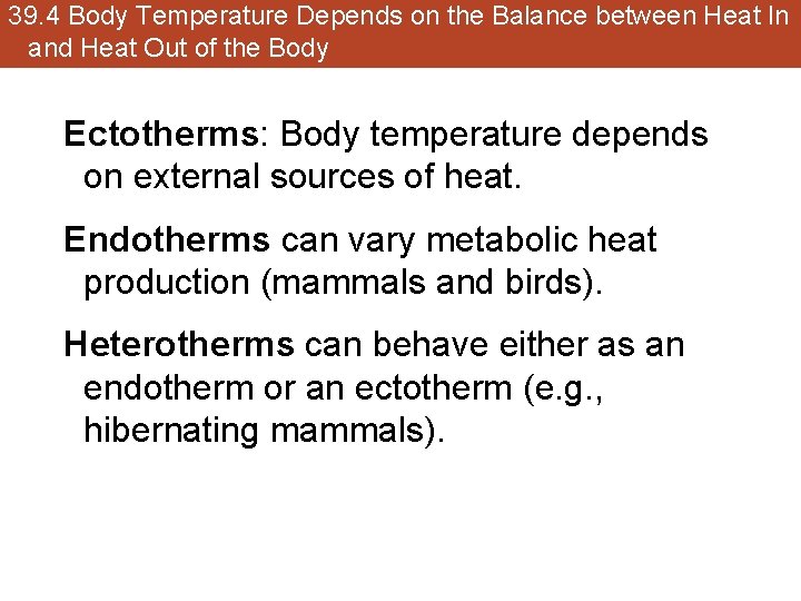 39. 4 Body Temperature Depends on the Balance between Heat In and Heat Out