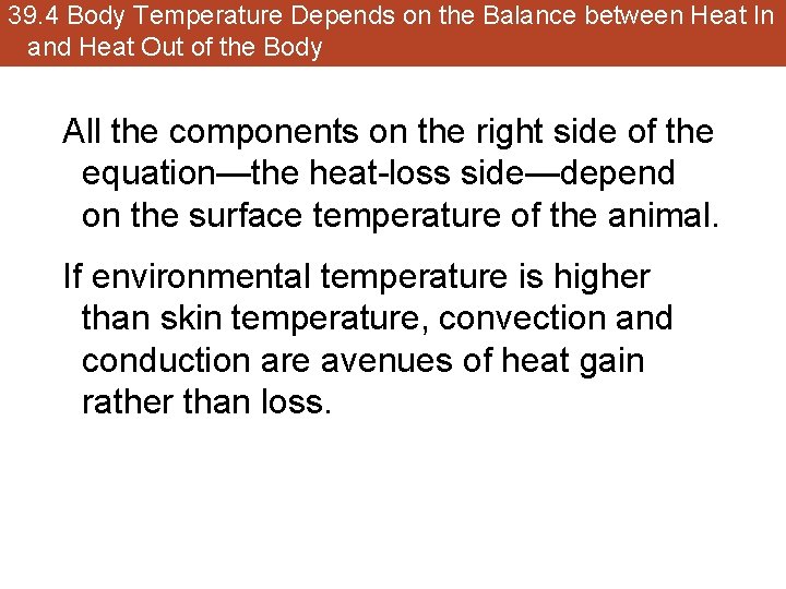 39. 4 Body Temperature Depends on the Balance between Heat In and Heat Out