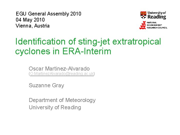 EGU General Assembly 2010 04 May 2010 Vienna, Austria Identification of sting-jet extratropical cyclones