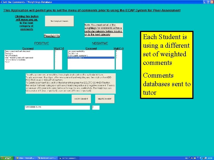Each Student is using a different set of weighted comments Comments databases sent to
