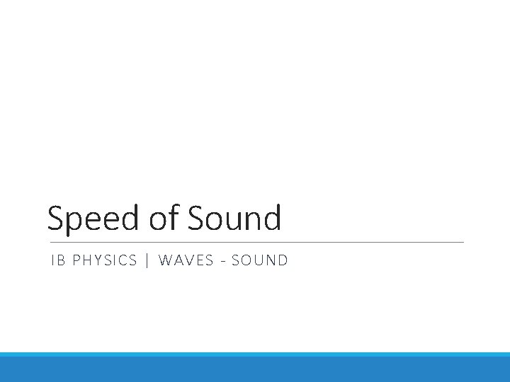 Speed of Sound IB PHYSICS | WAVES - SOUND 