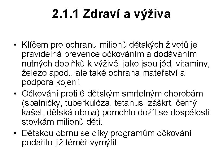 2. 1. 1 Zdraví a výživa • Klíčem pro ochranu milionů dětských životů je