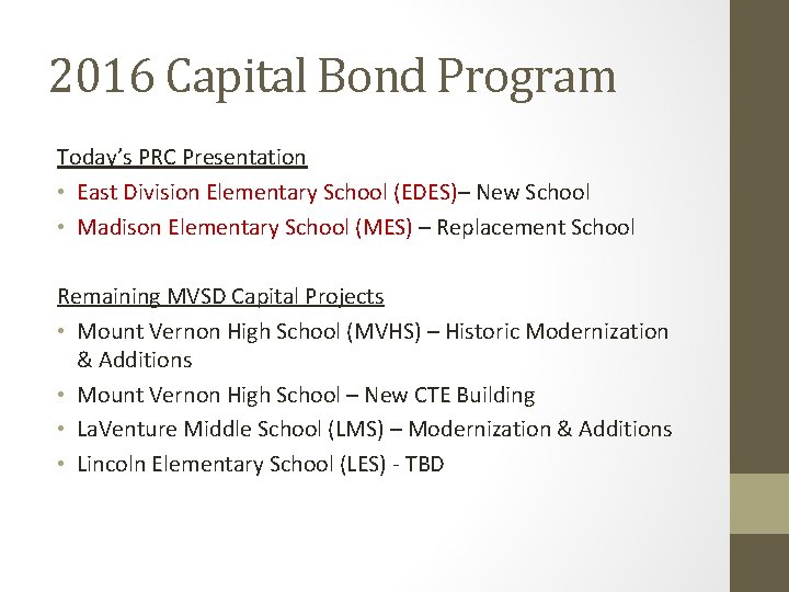 2016 Capital Bond Program Today’s PRC Presentation • East Division Elementary School (EDES)– New