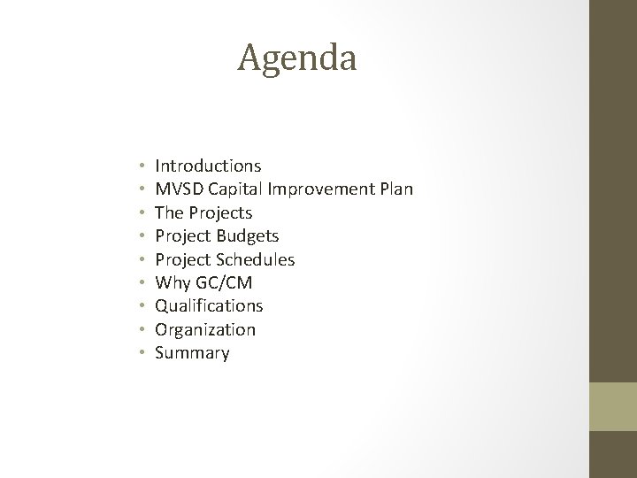 Agenda • • • Introductions MVSD Capital Improvement Plan The Projects Project Budgets Project