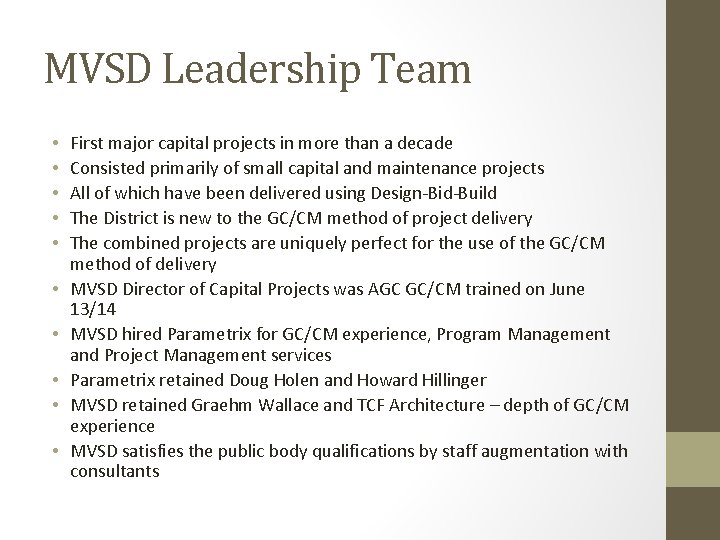 MVSD Leadership Team • • • First major capital projects in more than a