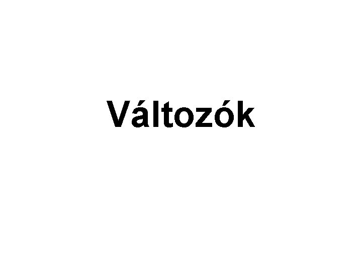 Változók 