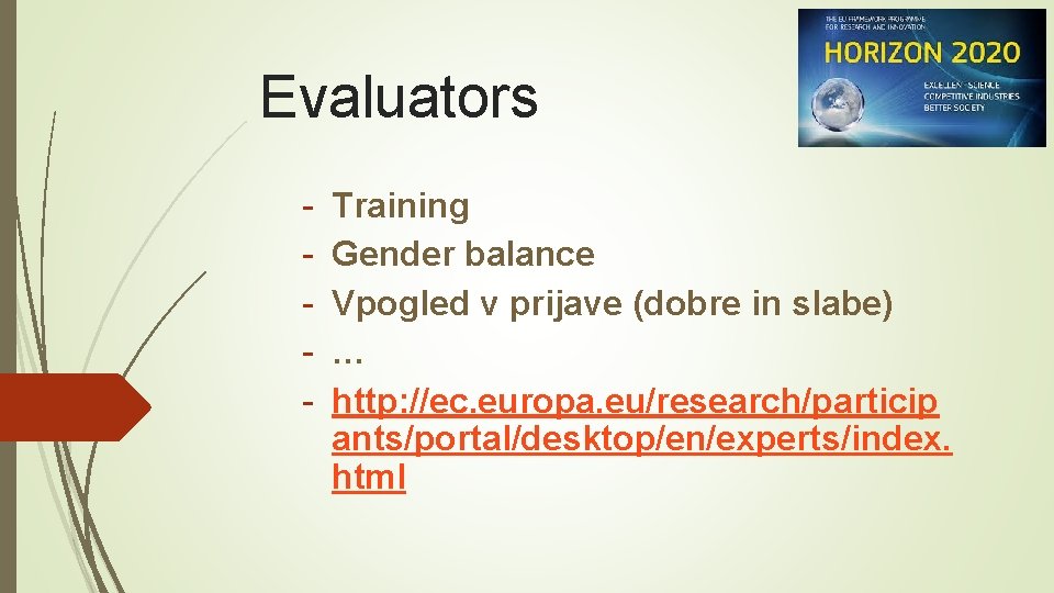 Evaluators - Training Gender balance Vpogled v prijave (dobre in slabe) … http: //ec.