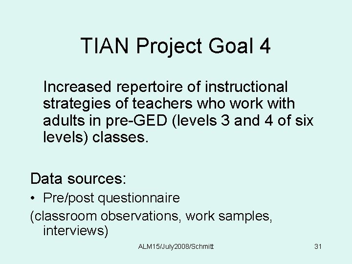 TIAN Project Goal 4 Increased repertoire of instructional strategies of teachers who work with