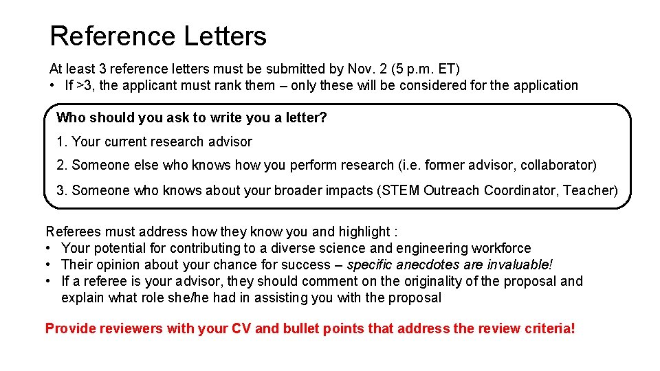 Reference Letters At least 3 reference letters must be submitted by Nov. 2 (5