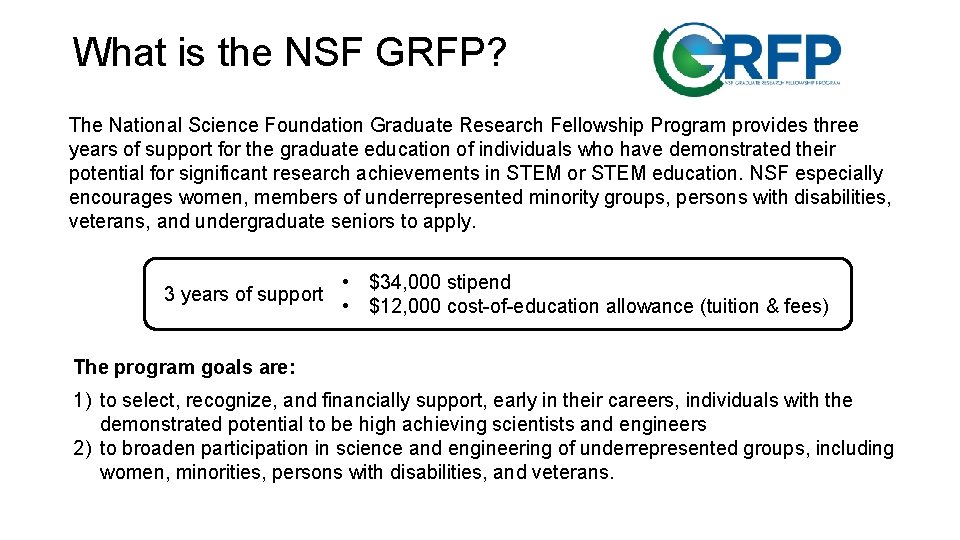 What is the NSF GRFP? The National Science Foundation Graduate Research Fellowship Program provides