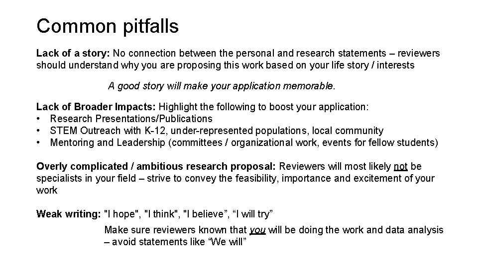 Common pitfalls Lack of a story: No connection between the personal and research statements