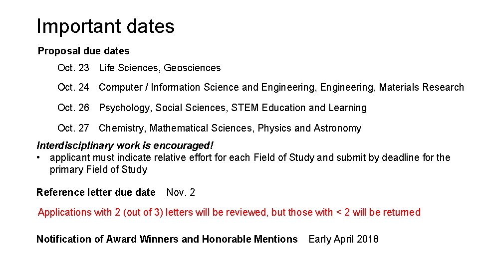 Important dates Proposal due dates Oct. 23 Life Sciences, Geosciences Oct. 24 Computer /