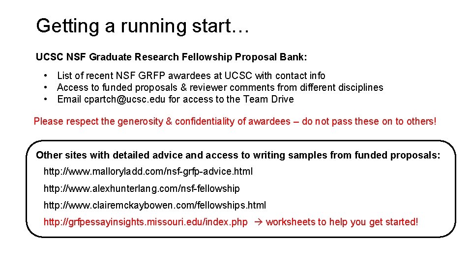 Getting a running start… UCSC NSF Graduate Research Fellowship Proposal Bank: • List of