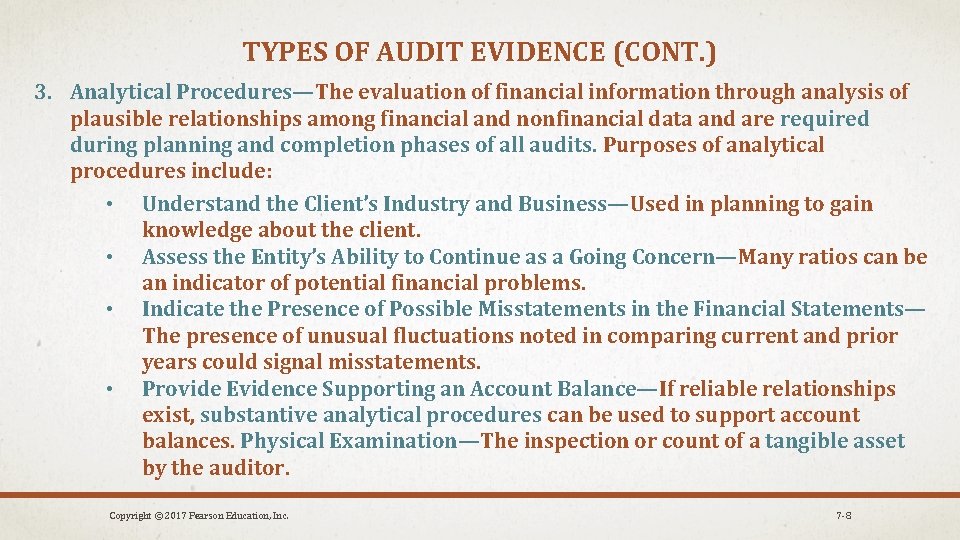 TYPES OF AUDIT EVIDENCE (CONT. ) 3. Analytical Procedures—The evaluation of financial information through