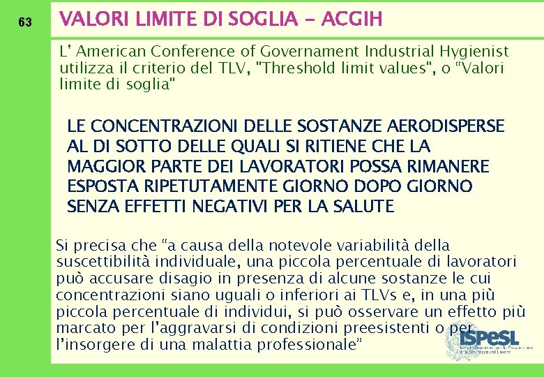 63 VALORI LIMITE DI SOGLIA - ACGIH L' American Conference of Governament Industrial Hygienist