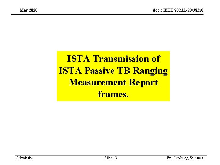 Mar 2020 doc. : IEEE 802. 11 -20/385 r 0 ISTA Transmission of ISTA