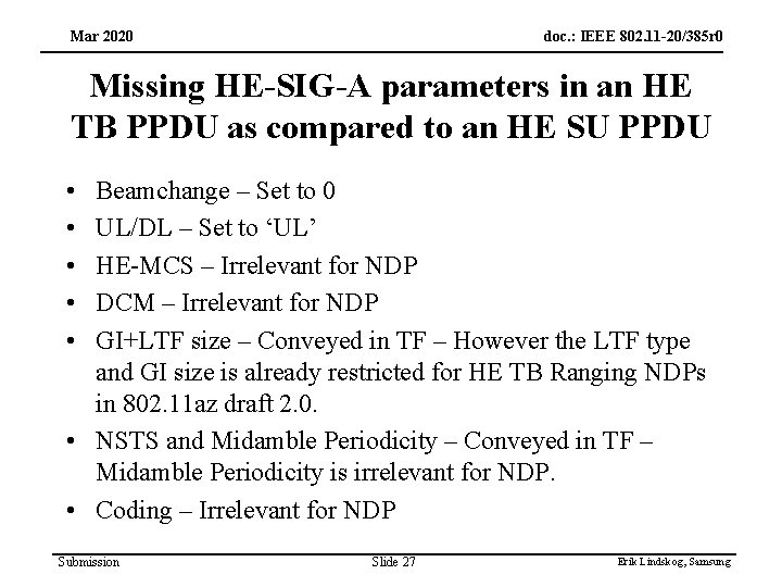 Mar 2020 doc. : IEEE 802. 11 -20/385 r 0 Missing HE-SIG-A parameters in