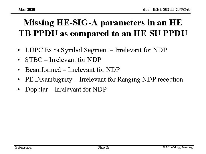 Mar 2020 doc. : IEEE 802. 11 -20/385 r 0 Missing HE-SIG-A parameters in