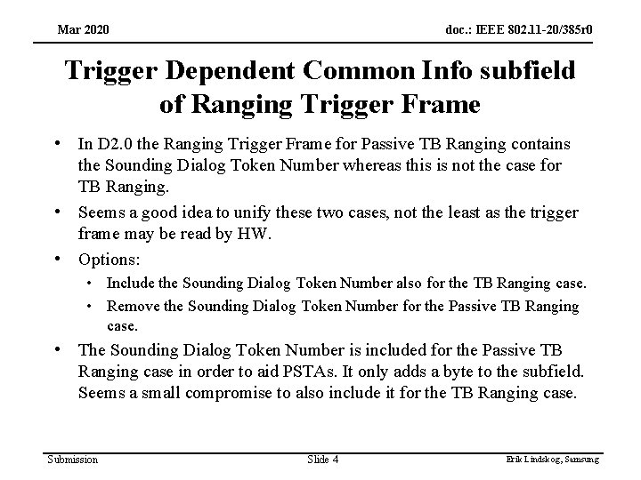 Mar 2020 doc. : IEEE 802. 11 -20/385 r 0 Trigger Dependent Common Info