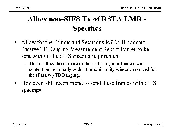 Mar 2020 doc. : IEEE 802. 11 -20/385 r 0 Allow non-SIFS Tx of
