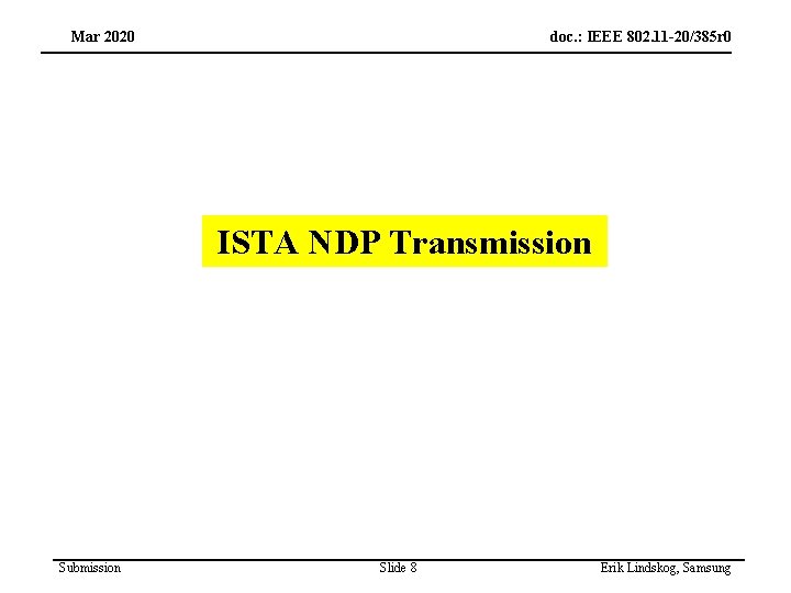 Mar 2020 doc. : IEEE 802. 11 -20/385 r 0 ISTA NDP Transmission Submission